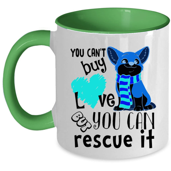 But You Can Rescue It Coffee Mug, You Can't Buy Love Accent Mug
