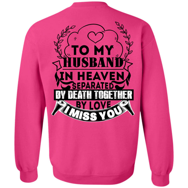 Being A Husband T Shirt, To My Husband In Heaven Sweatshirt