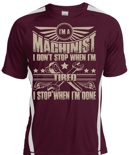 I'm A Machinist T Shirt, Being A Machinist T Shirt, Cool Shirt
