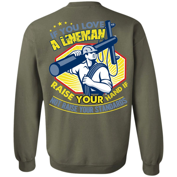 Your Hand T Shirt, I Love Lineman Sweatshirt