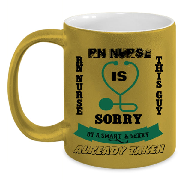 Gift For Husband Coffee Mug, Taken By A Smart RN Nurse Accent Mug