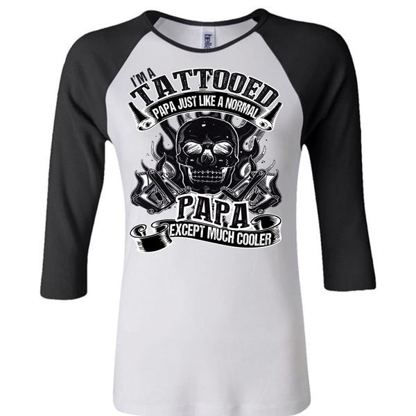 I'm Tattooed Papa T Shirt, I Love Papa T Shirt, Awesome T-Shirts