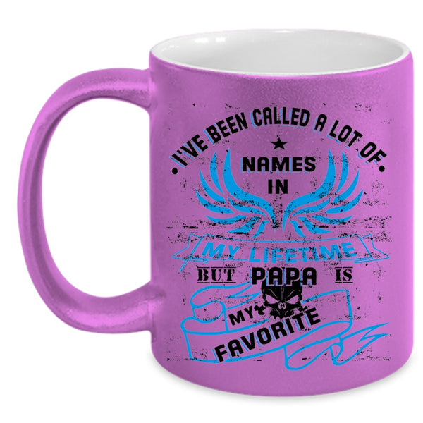Papa Is My Favorite Coffee Mug, I've Been Called A Lot Of Name Accent Mug