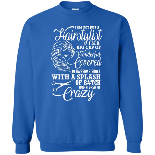 I'm Big Cup Of Wonderful T Shirt, Coolest Hair Stylist Sweatshirt