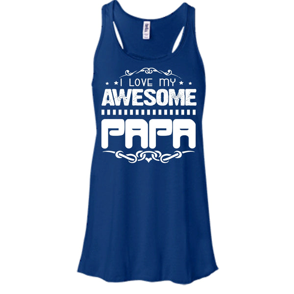 I Love My Awesome Papa Shirt, Father's Day Shirt