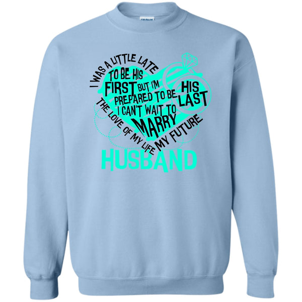 Awesome Husband T Shirt, The Love Of My Life Sweatshirt