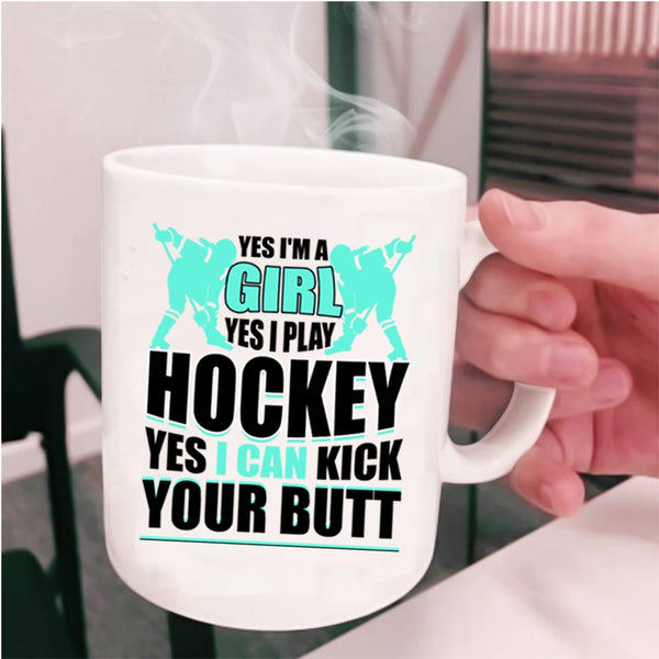I Play Hockey Coffee Mug, I'm A Girl Cup