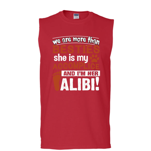 We Are More Than Besties T Shirt, She Is My Accomplice Tank Top (Men's Cotton Sleeveless)