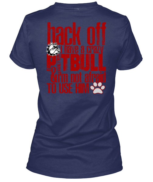 I Have A Crazy Pit Bull T Shirt, I Love Pit Bull T Shirt