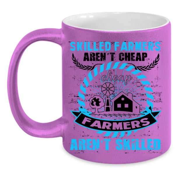 Cheap Farmers Aren't Skilled Coffee Mug, Skilled Farmers Aren't Cheap Accent Mug