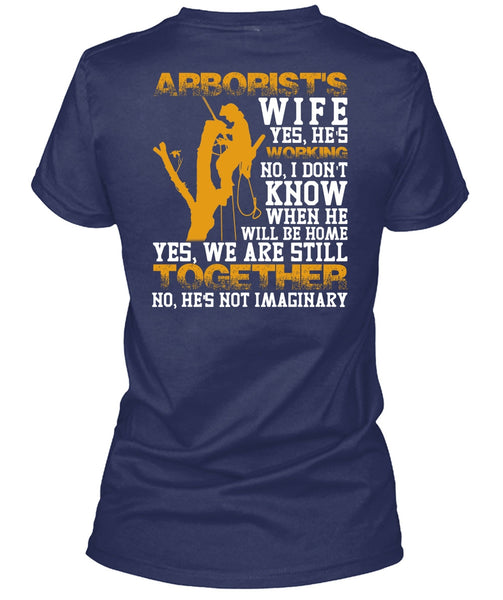 Arborist's Wife T Shirt, We Are Still Together T Shirt