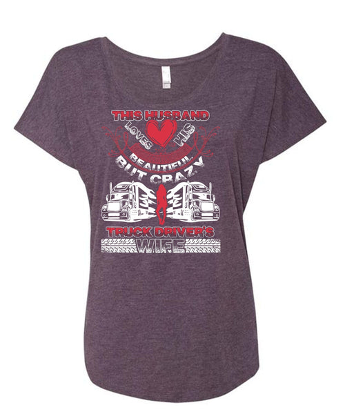 This Husband Loves His Beautiful T Shirt, Crazy Truck Driver's Wife T Shirt, Cool Shirt (Ladies' Triblend Dolman Sleeve)