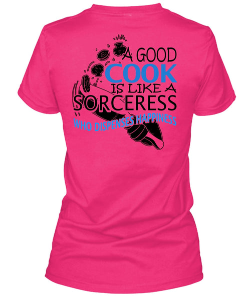 A Good Cook Is Like A Sorceress T Shirt, I Love Chef T Shirt