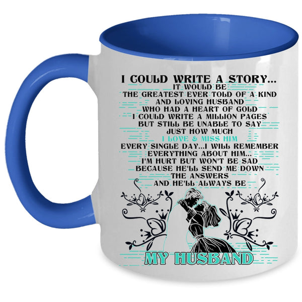 He'll Always Be My Husband Coffee Mug, I Could Write A Story Accent Mug