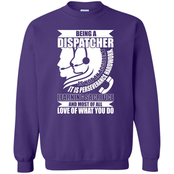 Love Of What You Do T Shirt, Coolest Dispatcher Sweatshirt