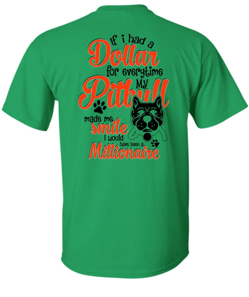 I Had A Dollar For Everytime My Pit Bull T Shirt, I Love Dog T Shirt