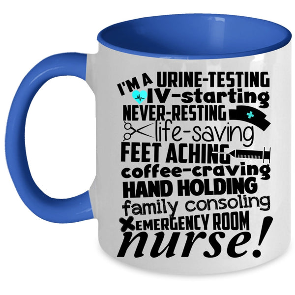 Family Consoling Emerhency Room Coffee Mug, I'm A Nurse Accent Mug