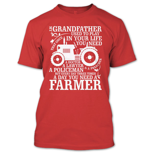 My Grandfather T Shirt, A Day You Need A Farmer T Shirt