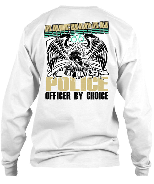 American Police Officer By Choice T Shirt, I Love Police T Shirt