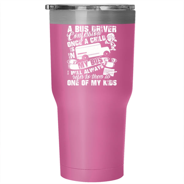 A Bus Driver Confession Tumbler 30 oz Stainless Steel, Funny School Bus Driver Travel Mug