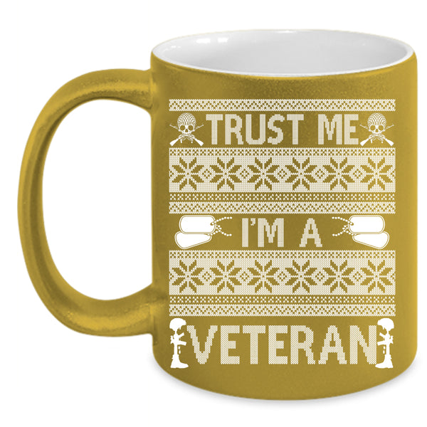 Trust Me I'm A Veteran Coffee Mug, Cute Veteran Coffee Cup