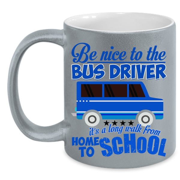 Home To School Coffee Mug, Be Nice To The Bus Driver Accent Mug