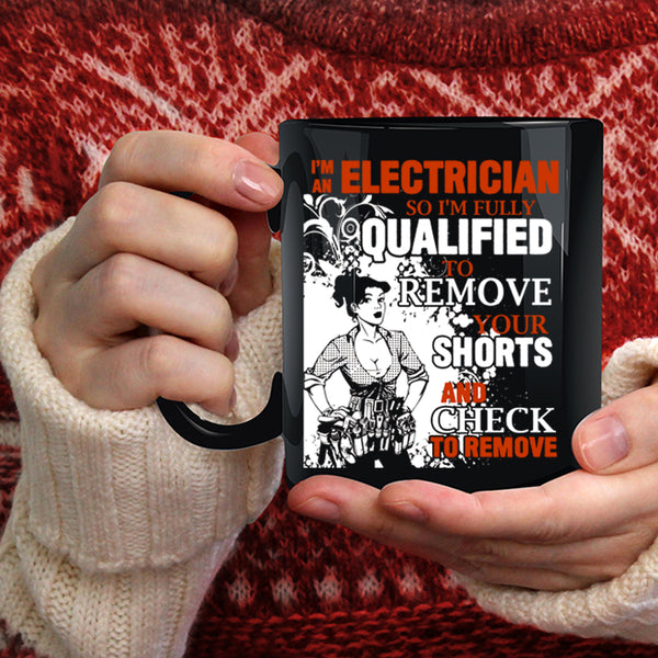 I'm An Electrician Coffee Mug, Cool Gift For Electrician Coffee Cup