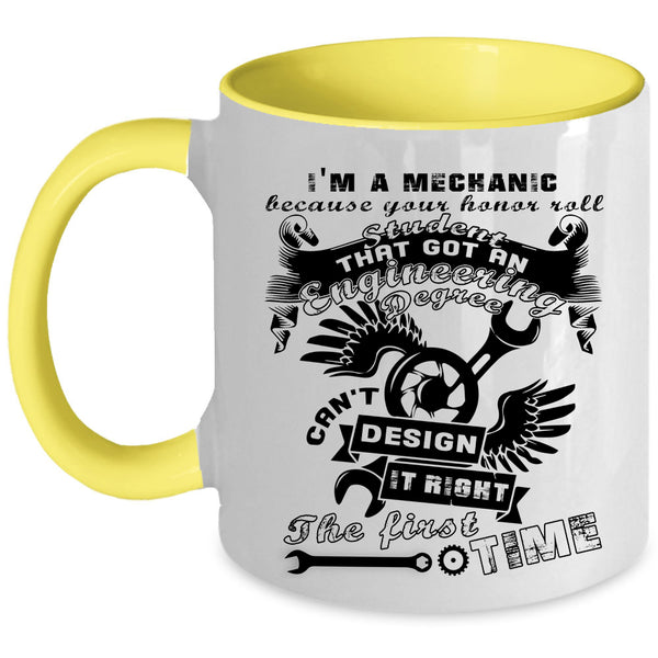 Best Gift For Mechanics Coffee Mug, I'm A Mechanic Accent Mug