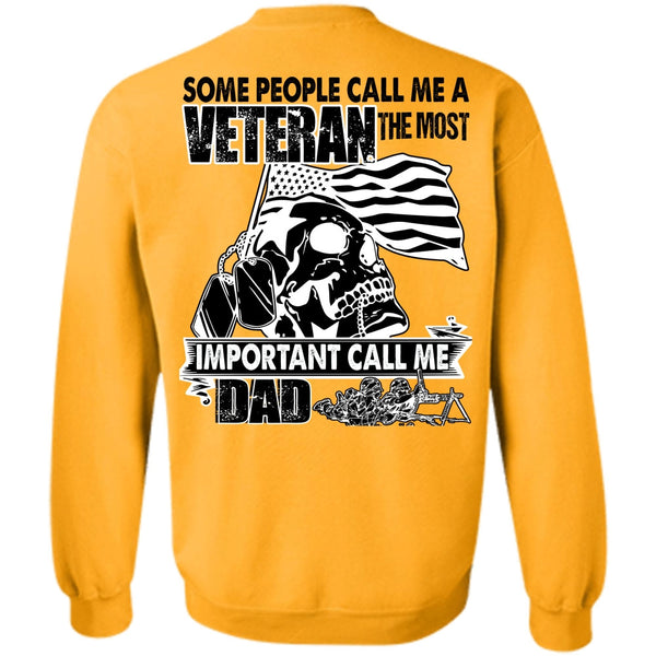 I Love Veteran T Shirt, The Most Important Call Me Dad Sweatshirt