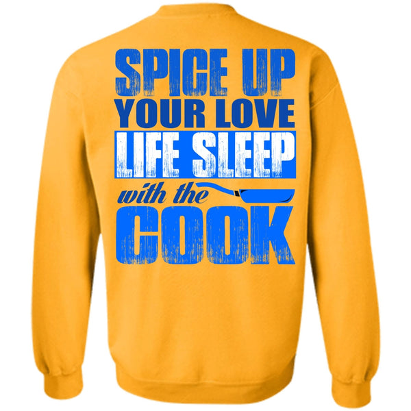 I Love Cooking T Shirt, Life Sleep With The Cook Sweatshirt