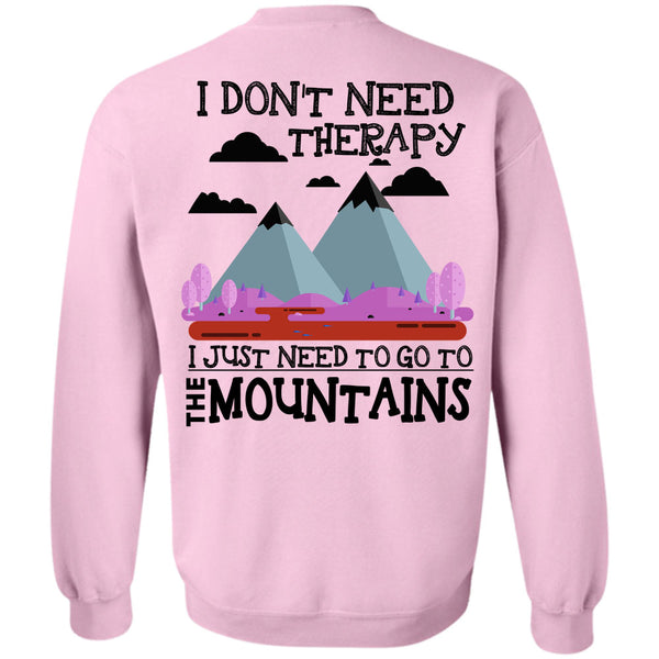 Being A Hiker T Shirt, I Don't Need Therapy Sweatshirt