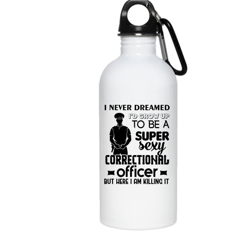 I'd Grow Up To Be A Correctional Officer 20 oz Stainless Steel Bottle,Job Title Outdoor Sports Water Bottle