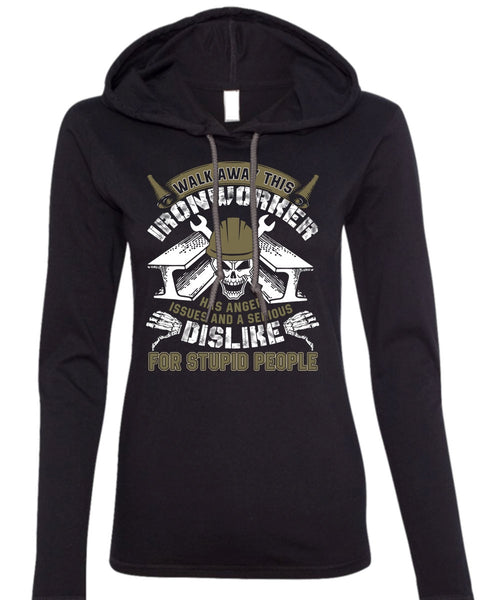Walk Away This Ironworker T Shirt, Being A Dad T Shirt (Anvil Ladies Ringspun Hooded)