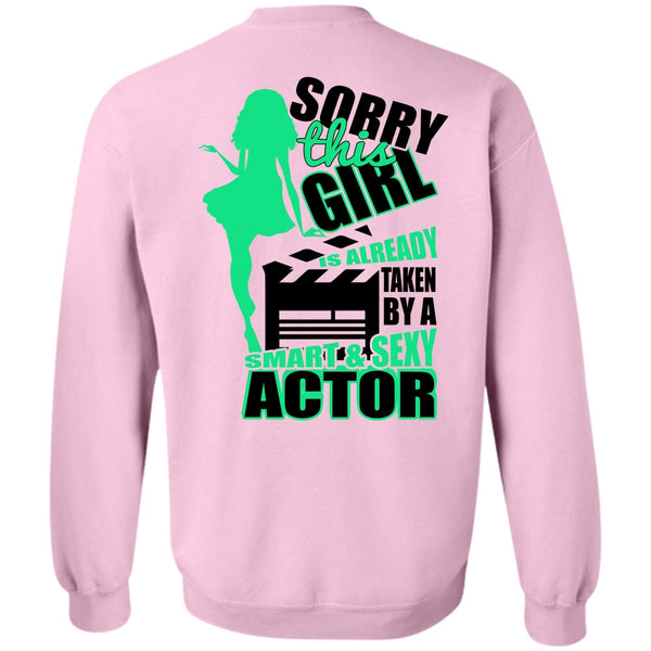 I Love Actor T Shirt, This Girl Is Already Taken By A Smart Actor Sweatshirt