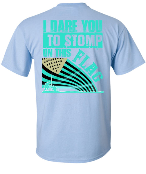 I Dare You To Stomp On This Flag T Shirt, I Love Veteran T Shirt