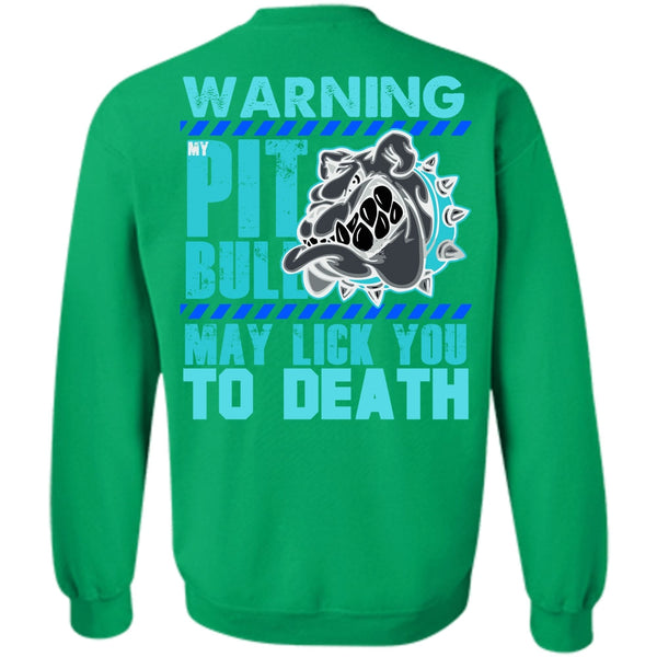 My Favorite T Shirt, Warning My Pit Bull Sweatshirt