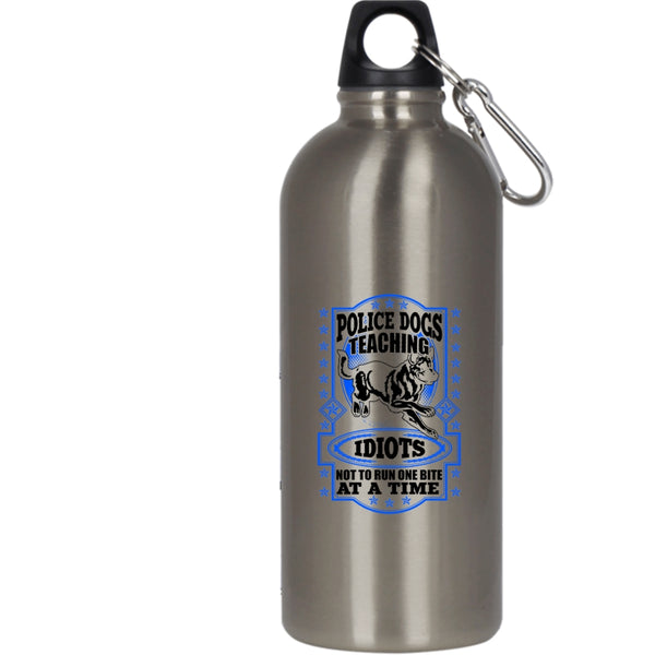 Police Dogs Teaching Idiots 20 oz Stainless Steel Bottle,Cool Police Dog Outdoor Sports Water Bottle