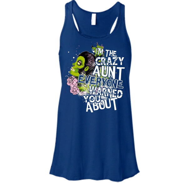 I'm The Crazy Aunt T Shirt, Everyone Warned You About Tank Top