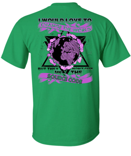 I Would Love To Change The World T Shirt, I Love Programmer T Shirt