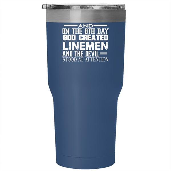 On The 8th Day God Created Linemen Tumbler 30 oz Stainless Steel, Funny Lineman Travel Mug