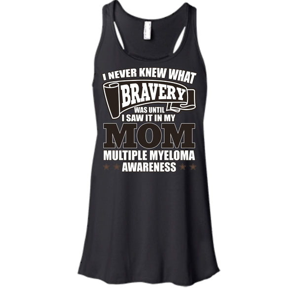 I Never Knew What Bravery T Shirt, I Saw It In My Mom T Shirt, Cool T Shirt (Men's Cotton Sleeveless)