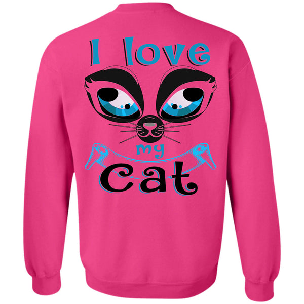 My Pets T Shirt, I Love My Cat Sweatshirt