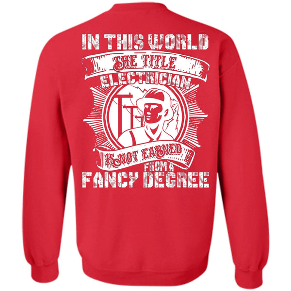Fancy Degree T Shirt, I Love Electrician Sweatshirt