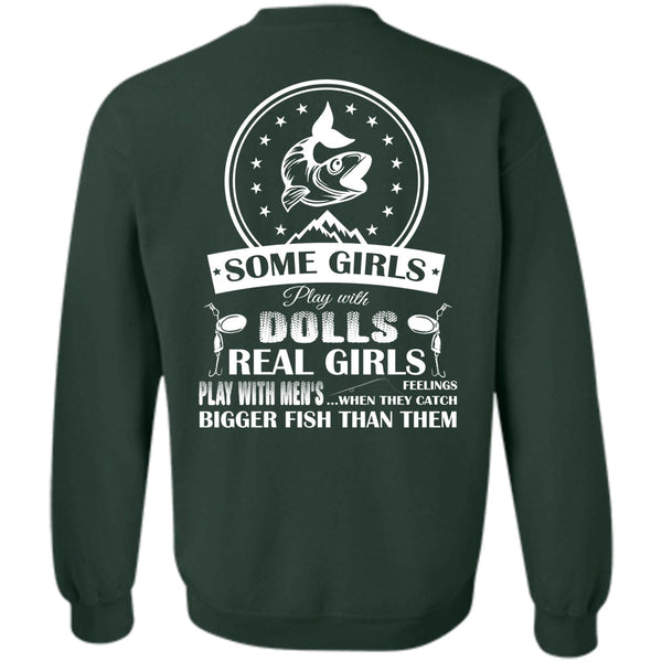 They Catch Bigger Fish Than Them T Shirt, Dolls Sweatshirt