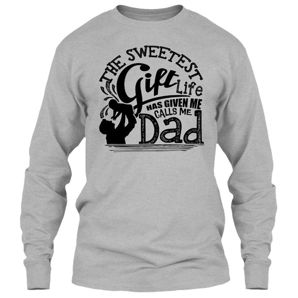 The Sweetest Gift  T Shirt, Father's Day Gift T Shirt