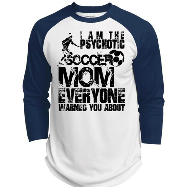 I Am The Psychotic Soccer Mom T Shirt, I Love Soccer T Shirt, Awesome T-Shirts  (Polyester Game Baseball Jersey)