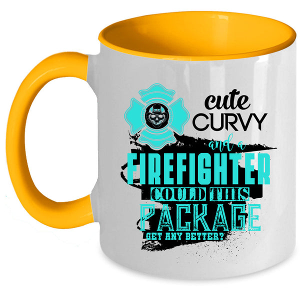 Funny Fire Fighting Coffee Mug, Cute Curvy And A Firefighter Accent Mug