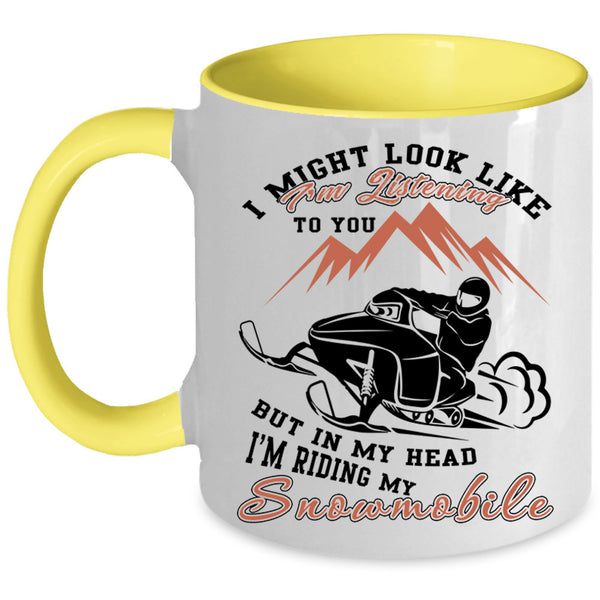 Funny Snowmobile Coffee Mug, In My Head I'm Riding My Snowmobile Accent Mug
