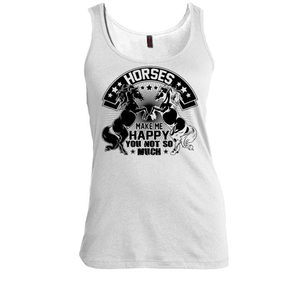 Horses Make Me Happy T Shirt, I Love My Horse Tank Top
