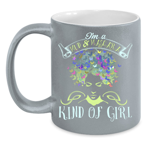 I'm A Mud And Mascara Kinda Of Girl Coffee Mug, Cute Girl Coffee Cup